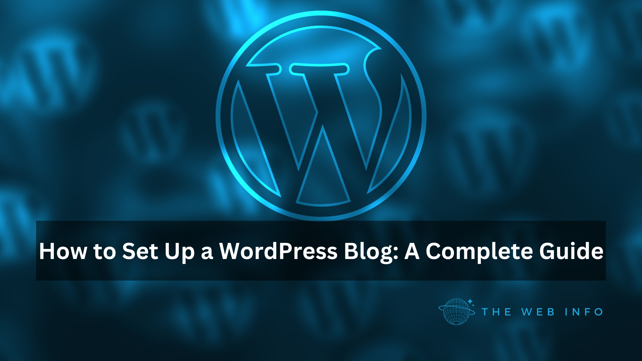 How to Set Up a WordPress Blog: A Complete Guide