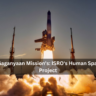 India's Gaganyaan Mission's: ISRO's Human Spaceflight Project